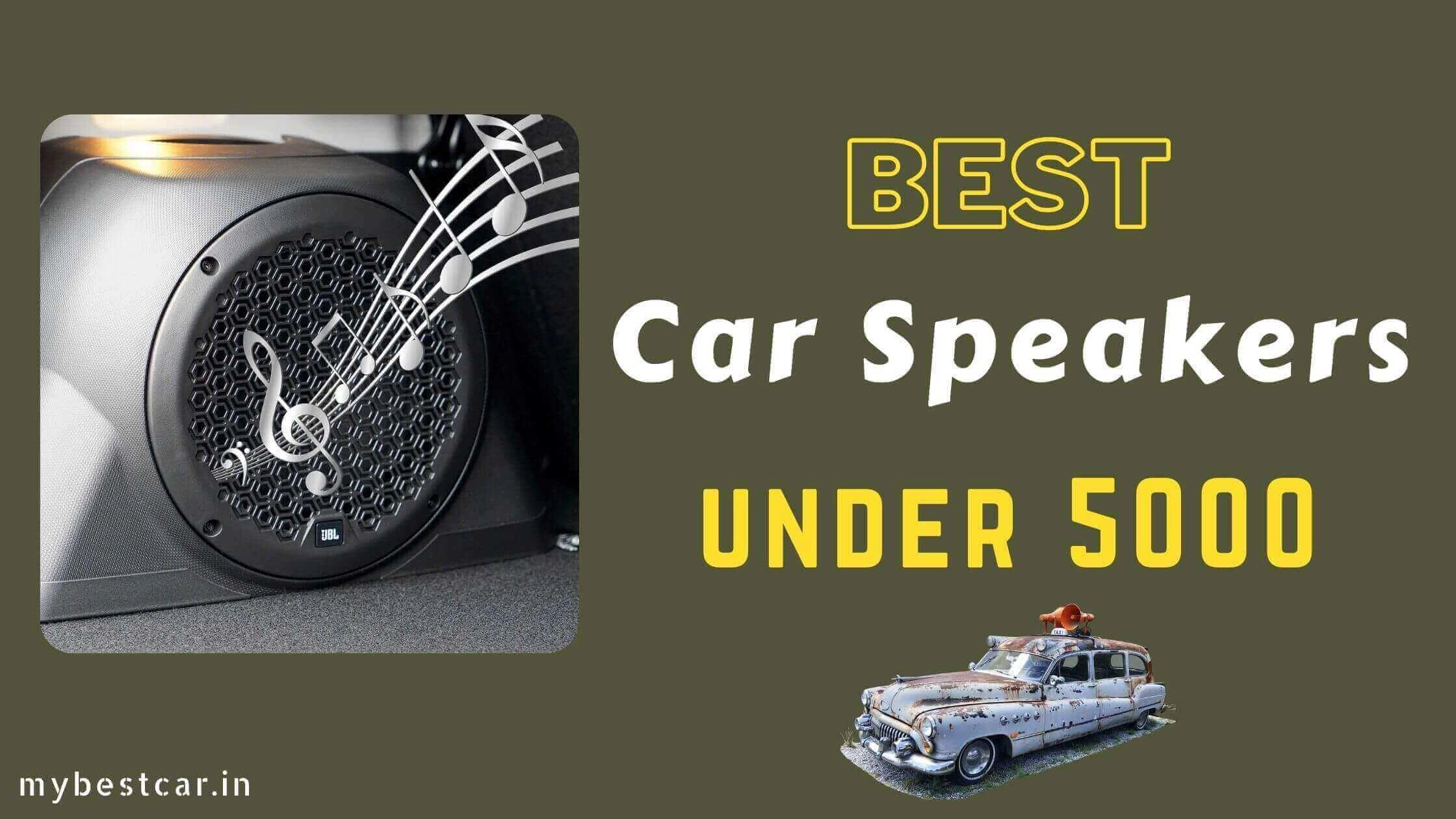 Best Car Speakers under 5000